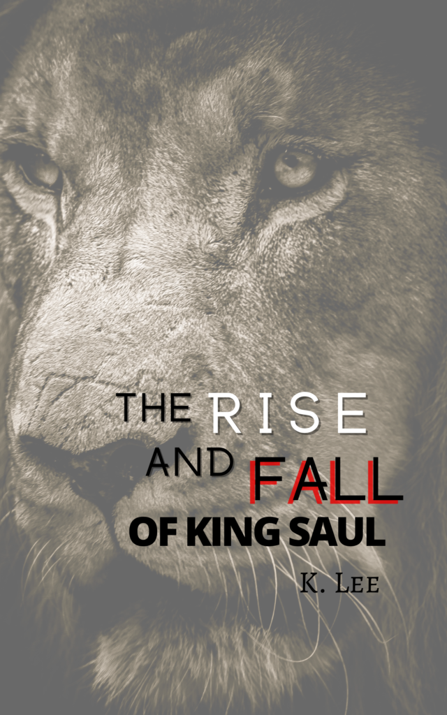 Rise and Fall of King Saul